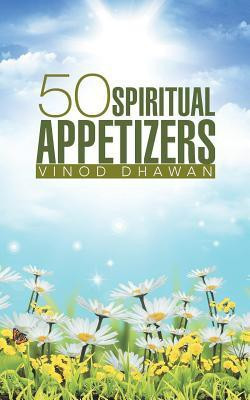 50 Spiritual Appetizers(English, Paperback, Dhawan Vinod)