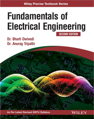 Fundamentals of Electrical Engineering 2nd Edition with 2 Disc(English, Paperback, Dwivedi Bharti)