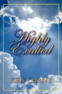 Highly Exalted(English, Paperback, chant Ken)