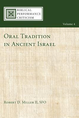 Oral Tradition in Ancient Israel(English, Paperback, Miller Robert D.)