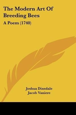 The Modern Art Of Breeding Bees(English, Paperback, Dinsdale Joshua)