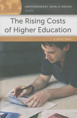 The Rising Costs of Higher Education(English, Hardcover, Thelin John R.)