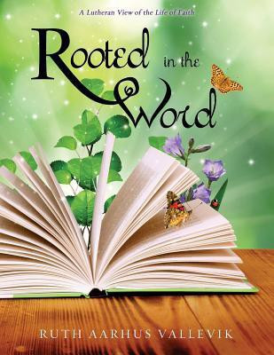 Rooted in the Word(English, Paperback, Vallevik Ruth Aarhus)
