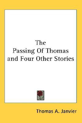 The Passing Of Thomas and Four Other Stories(English, Paperback, Janvier Thomas A.)