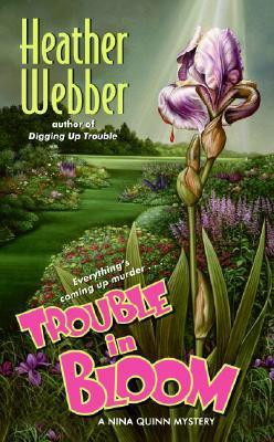 Trouble in Bloom(English, Paperback, Webber Heather)