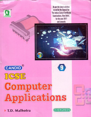 Candid (ICSE) Computer Applications Class - 9(English, Paperback, T.D.Malhotra)