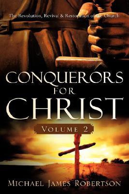 Conquerors for Christ, Volume 2(English, Paperback, Robertson Michael James)