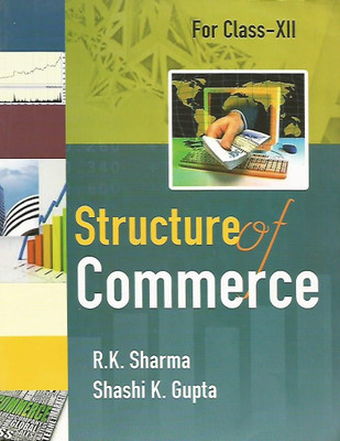 Structure of Commerce for ISC Class 12 2015 Edition(English, Paperback, R.K. Sharma, Shashi K. Gupta)