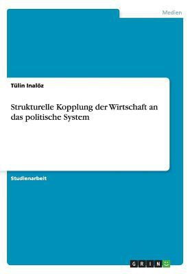 Strukturelle Kopplung der Wirtschaft an das politische System(German, Paperback, Inaloez Tuelin)