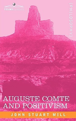 Auguste Comte and Positivism(English, Paperback, Mill John Stuart)