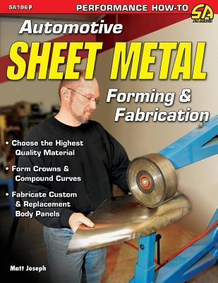 Automotive Sheet Metal Forming & Fabrication(English, Paperback, Joseph Matt)