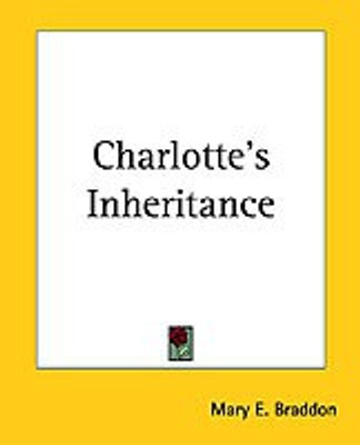Charlotte's Inheritance(English, Paperback, Braddon M. E.)