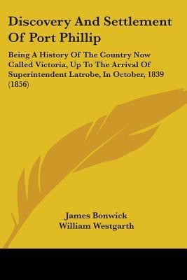 Discovery And Settlement Of Port Phillip(English, Paperback, Bonwick James)