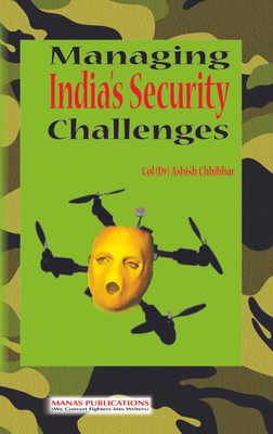 Managing India's Security Challenges(English, Hardcover, Chhibbar Ashish)
