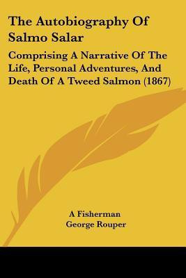 The Autobiography Of Salmo Salar(English, Paperback, unknown)