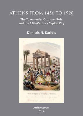 Athens from 1456 to 1920(English, Paperback, Karidis Dimitris N.)