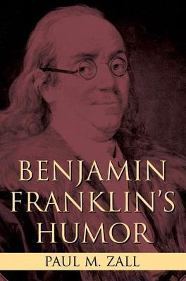 Benjamin Franklin's Humor(English, Hardcover, Zall Paul M.)