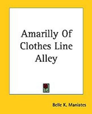 Amarilly Of Clothes Line Alley(English, Paperback, Maniates Belle K.)