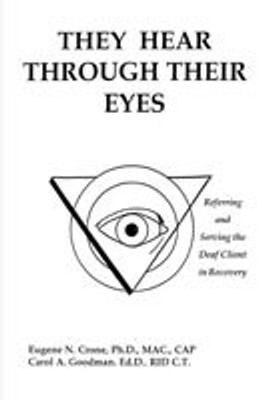 They Hear Through Their Eyes(English, Paperback, Crone Eugene N.)