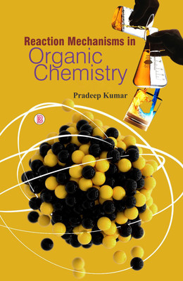 Reaction Mechanisms in Organic Chemistry(English, Hardcover, Pradeep Kumar)