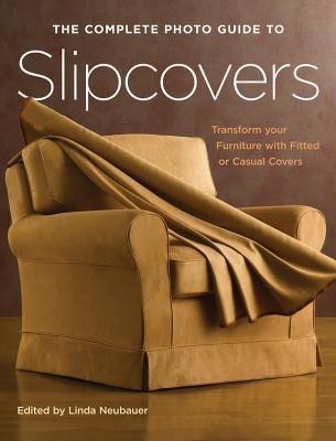 The Complete Photo Guide to Slipcovers(English, Paperback, unknown)