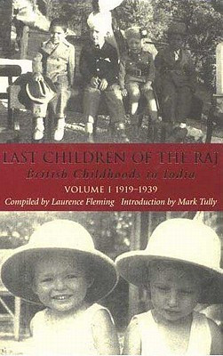 Last Children of the Raj: Pt. 1 v. 1(English, Hardcover, unknown)