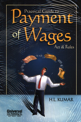 Practical Guide to Payment of Wages Act and Rules(English, Paperback, Kumar H. L.)