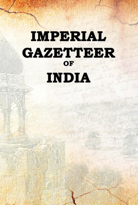 The Imperial Gazetteer of India : The Indian Empire (Vol.10th Central Provinces To Coopta)(English, Hardcover, The Authority of His Majesty's secretary of state for India in council)