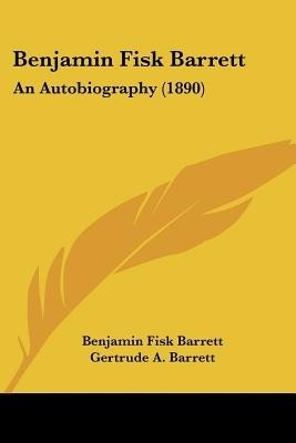 Benjamin Fisk Barrett(English, Paperback, Barrett Benjamin Fisk)