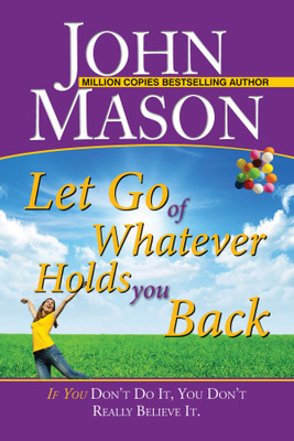 Let Go of Whatever Holds You Back(English, Paperback, Mason John)