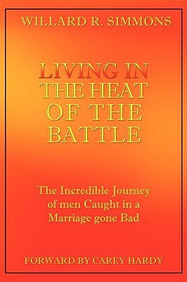 Living in the Heat of the Battle(English, Paperback, Simmons Willard R)
