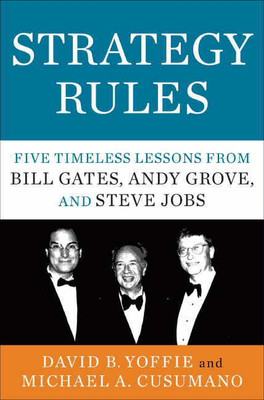 STRATEGY RULES  - Five Timeless Lessons from Bill Gates, Andy Grove and Steve Jobs(English, Paperback, Yoffie, David B, Cusumano, Michael A)