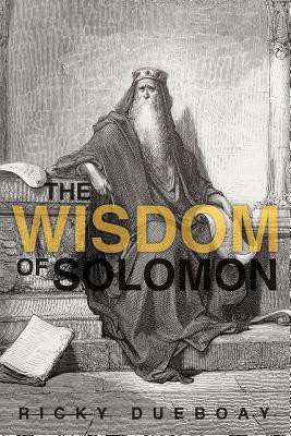 The Wisdom of Solomon(English, Paperback, Dueboay Ricky)