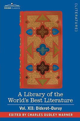 A Library of the World's Best Literature - Ancient and Modern - Vol. XII (Forty-Five Volumes); Diderot-Duruy(English, Hardcover, Warner Charles Dudley)