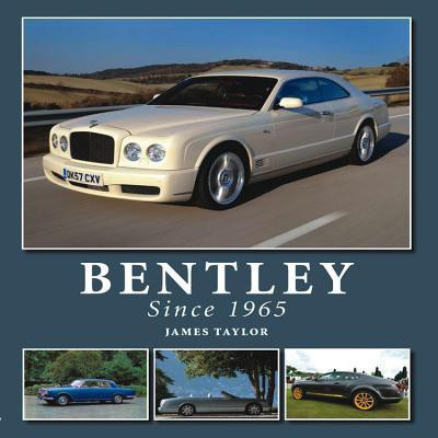 Bentley Since 1965(English, Hardcover, Taylor James)