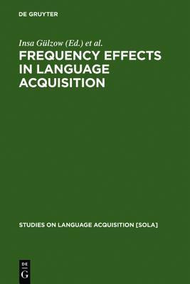 Frequency Effects in Language Acquisition(English, Hardcover, unknown)