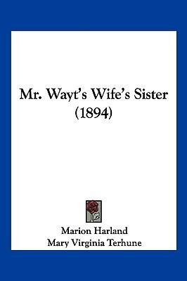 Mr. Wayt's Wife's Sister (1894)(English, Paperback, Harland Marion)