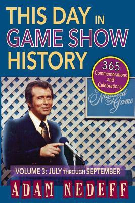 This Day in Game Show History- 365 Commemorations and Celebrations, Vol. 3(English, Paperback, Nedeff Adam)