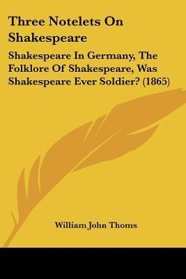 Three Notelets On Shakespeare(English, Paperback, Thoms William John)