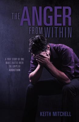 The Anger From Within(English, Paperback, Mitchell Keith Mr)