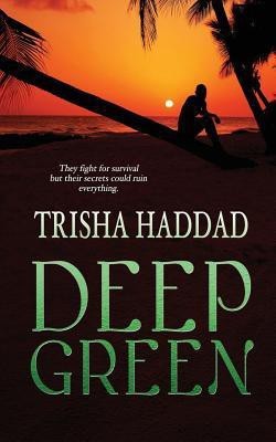 Deep Green(English, Paperback, Haddad Trisha)