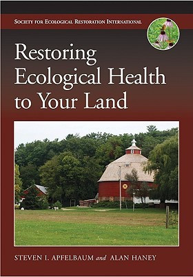Restoring Ecological Health to Your Land(English, Paperback, Apfelbaum Steven I.)