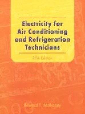 Electricity for Air Conditioning and Refrigeration Technicians(English, Paperback, Mahoney Edward)