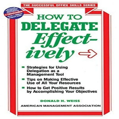 How To Delegate Effectively(English, Paperback, Donald H. Weiss)