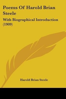 Poems Of Harold Brian Steele(English, Paperback, Steele Harold Brian)