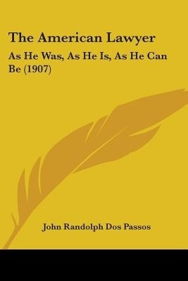 The American Lawyer(English, Paperback, Passos John Randolph Dos)