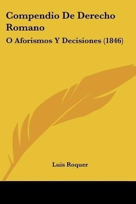 Compendio De Derecho Romano(Spanish, Paperback, unknown)