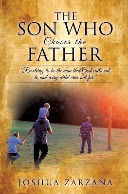 The Son Who Chases the Father(English, Paperback, Zarzana Joshua)