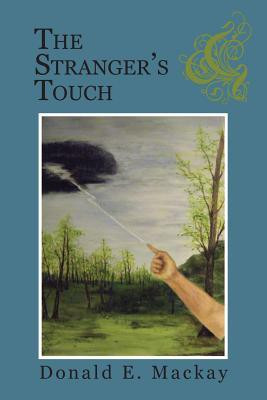 The Stranger's Touch(English, Paperback, MacKay Donald E)