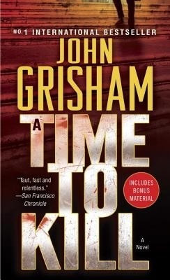 A Time to Kill 55th THUS  Edition(English, Paperback, Grisham John)